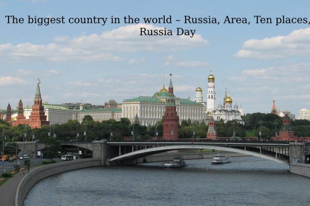 The biggest country in the world, Russia