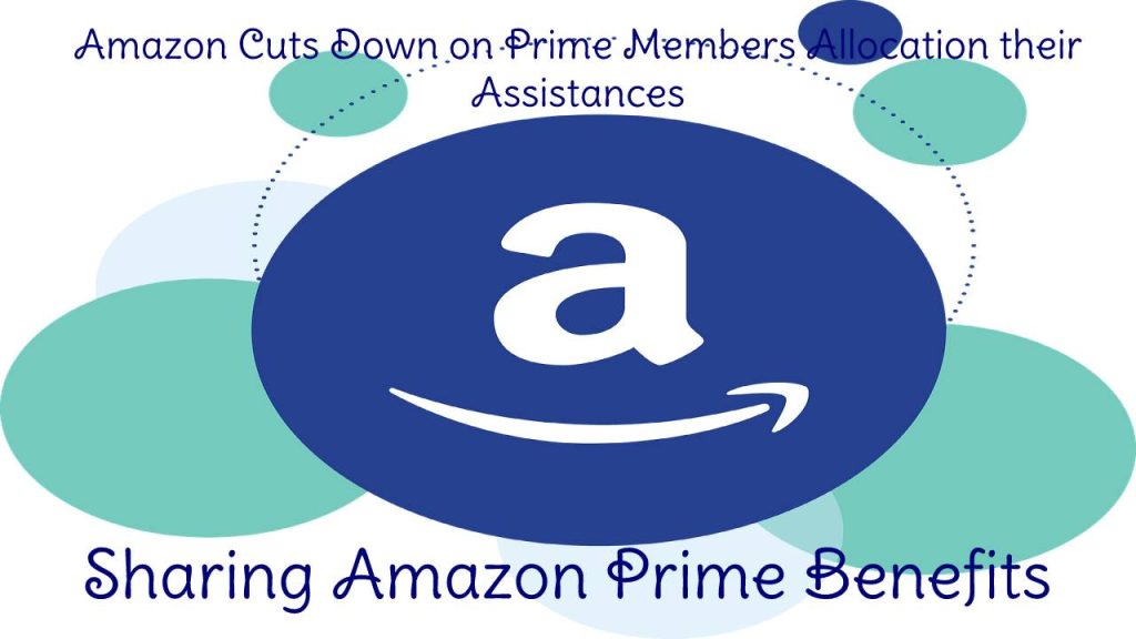 Amazon Prime - Sharing Benefits, Amazon Cuts Down